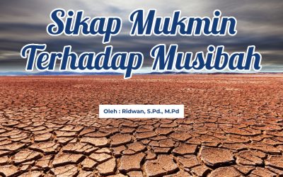 Sikap Mukmin Terhadap Musibah
