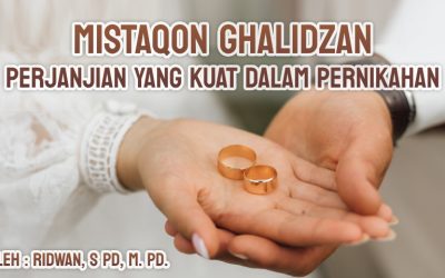 Mitsaqon Ghalidzan, Perjanjian Yang Kuat Dalam Pernikahan